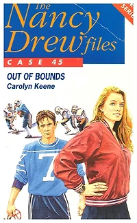 Out of Bounds (Nancy Drew Files Series #45)