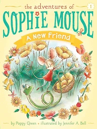 A New Friend (Adventures of Sophie Mouse Series #1)