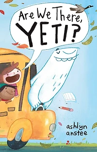 Are We There, Yeti?: with audio recording