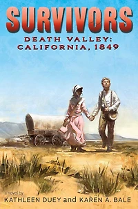Death Valley: California, 1849 (Survivors Series)