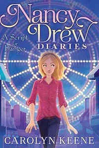 A Script for Danger (Nancy Drew Diaries Series #10)