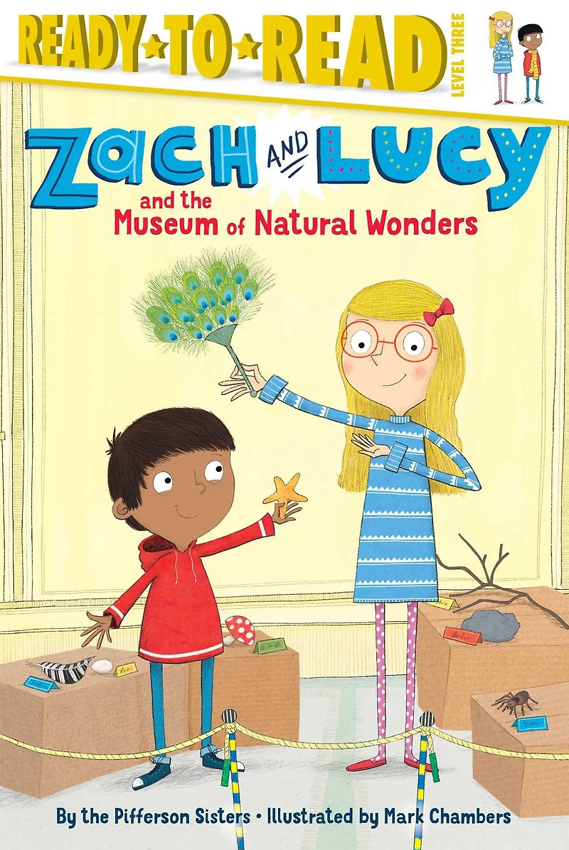 Zach and Lucy the Museum of Natural Wonders: Ready-to-Read Level 3