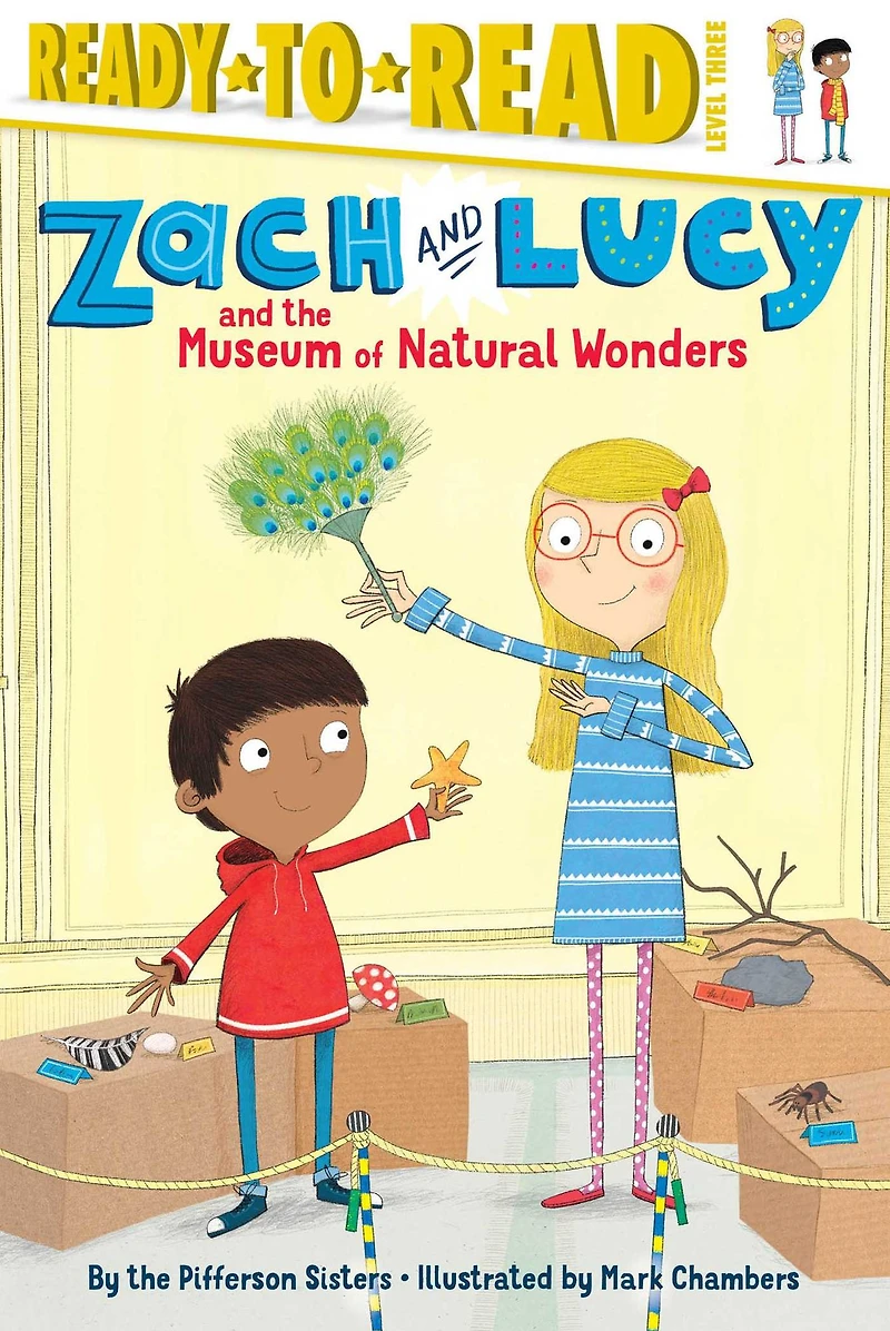 Zach and Lucy the Museum of Natural Wonders: Ready-to-Read Level 3