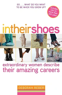 Their Shoes: Extraordinary Women Describe Amazing Careers