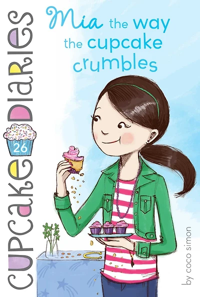 Mia the Way Cupcake Crumbles (Cupcake Diaries Series #26)