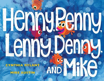 Henny, Penny, Lenny, Denny, and Mike