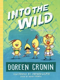 Into the Wild: Yet Another Misadventure (Chicken Squad Series #3)