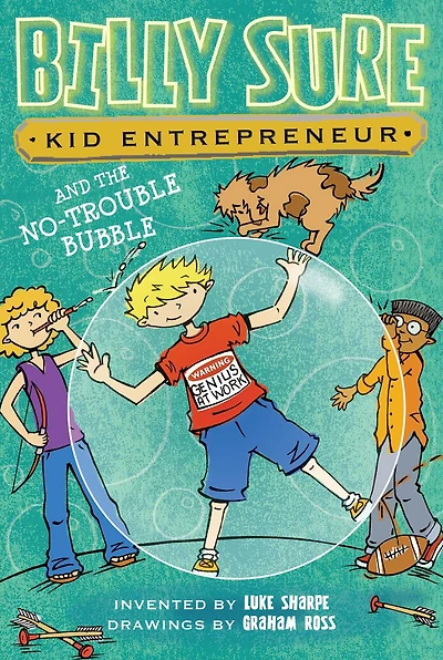 Billy Sure Kid Entrepreneur and the No-Trouble Bubble (Billy Series #5)