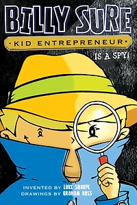 Billy Sure Kid Entrepreneur Is a Spy! (Billy Series #6)