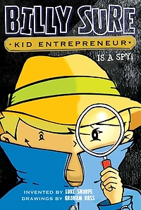 Billy Sure Kid Entrepreneur Is a Spy! (Billy Series #6)