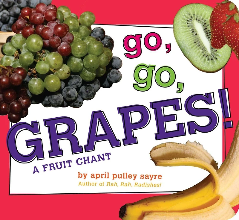 Go, Grapes!: A Fruit Chant (with audio recording)