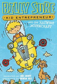 Billy Sure Kid Entrepreneur and the Haywire Hovercraft (Billy Series #7)