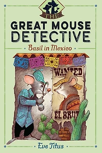 Basil Mexico (Great Mouse Detective Series #3)