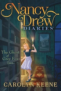 The Ghost of Grey Fox Inn (Nancy Drew Diaries Series #13)