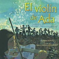 El violin de Ada (Ada's Violin): la historia Orquesta Instrumentos Reciclados del Paraguay