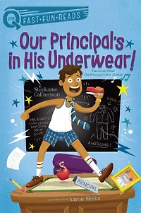 Our Principal's His Underwear!: A QUIX Book