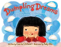 Dumpling Dreams: How Joyce Chen Brought the from Beijing to Cambridge