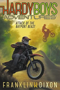Attack of the Bayport Beast (Hardy Boys Adventures Series #14)
