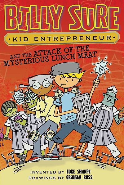 Billy Sure Kid Entrepreneur and the Attack of Mysterious Lunch Meat (Billy Series #12)