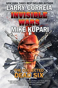Invisible Wars: The Collected Dead Six