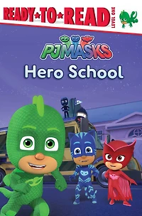 Hero School: Ready-to-Read Level 1