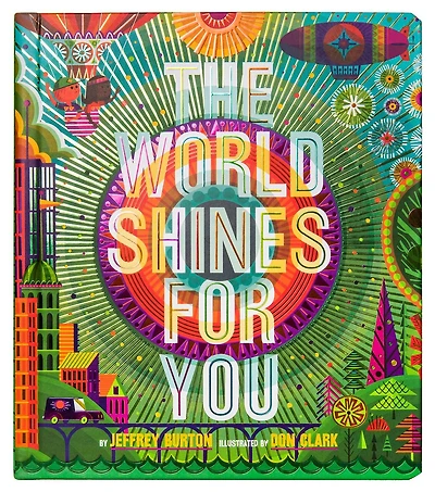 The World Shines for You