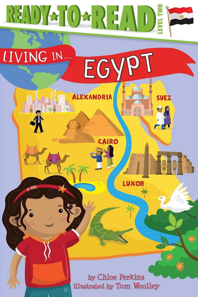 Living . Egypt: Ready-to-Read Level 2