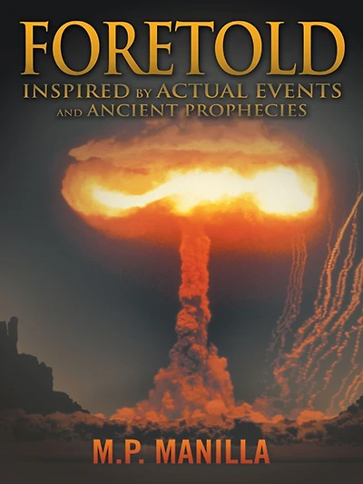 Foretold: ...inspired by actual events and ancient prophecies