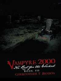 VAMPYRE 2000: No Rest for the Wicked: Book III