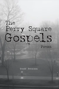 The Perry Square Gospels: Poems