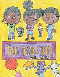 The Triple Trouble Trio