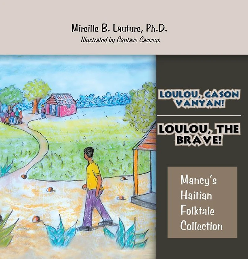 Loulou, Gason Vanyan! / Loulou, the Brave!: Mancy's Haitian Folktale Collection