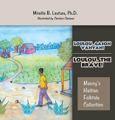 Loulou, Gason Vanyan! / Loulou, the Brave!: Mancy's Haitian Folktale Collection