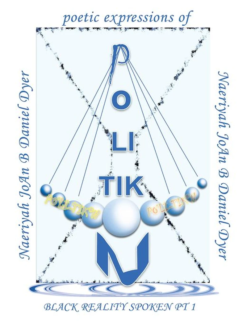 PO - LI - TIK - N: BLACK REALITY SPOKEN PT 1