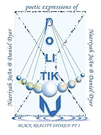 PO - LI - TIK - N: BLACK REALITY SPOKEN PT 1