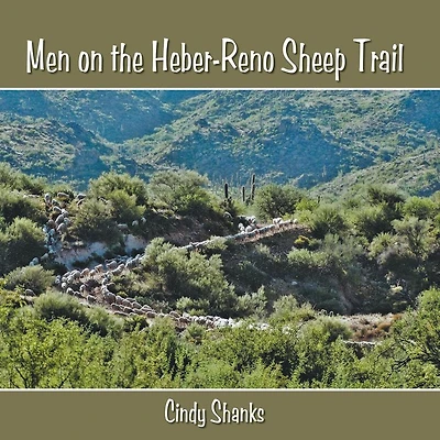 Men on the Heber-Reno Sheep Trail