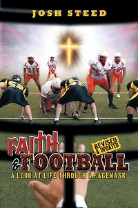 Faith & Football: A Look At Life Through A Facemask