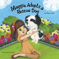 Maggie Adopts a Rescue Dog