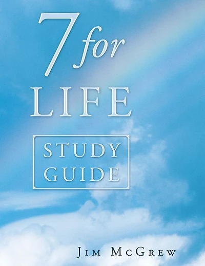 7 for Life Study Guide