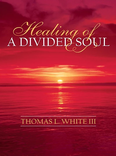 Healing of a Divided Soul