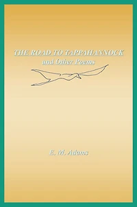 THE ROAD TO TAPPAHANNOCK and Other Poems