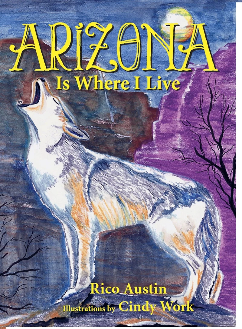 ARIZONA Is Where I Live