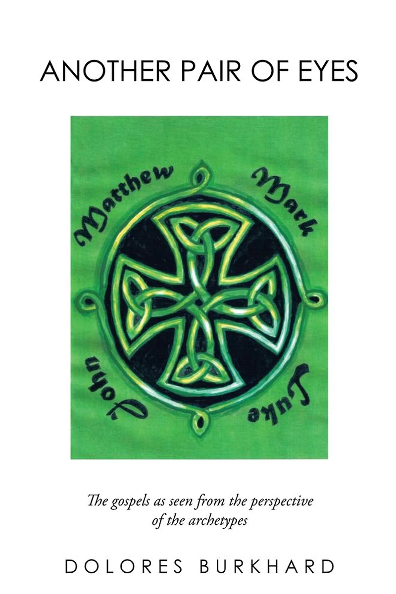 Another Pair of Eyes: The gospels as seen from the perspective of the archetypes
