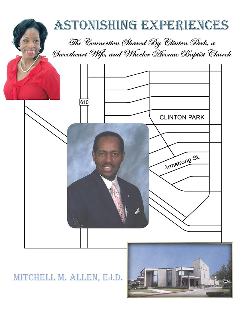 ASTONISHING EXPERIENCES: The Connection Shared By Clinton Park, a Sweetheart Wife, and Wheeler Avenue Baptist Church