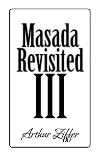 Masada Revisited III: A Play in Eight Scenes