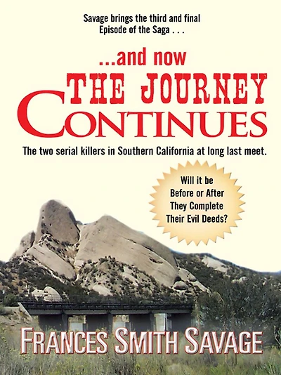 . . . and now The Journey Continues: The two serial killers in Southern California at long last meet. Will it be before or after they complete their evil deeds?