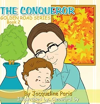 The Conqueror: Golden Road Series Book 2
