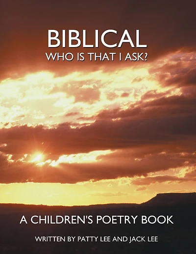 Biblical: Who Is That I Ask? a Children's Poetry Book