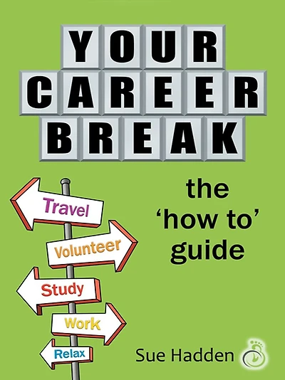 Your Career Break: The 'How-To' Guide