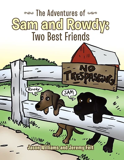 The Adventures of Sam and Rowdy: Two Best Friends